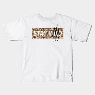 stay wild adventure Kids T-Shirt